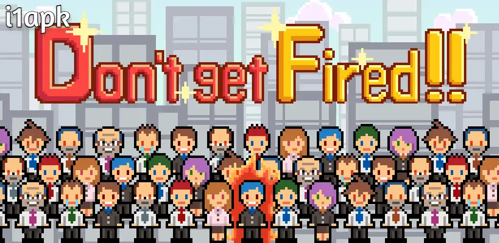 Download Don't get fired! Mod apk